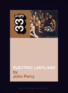 John Perry Jimi Hendrix's Electric Ladyland (BOK)