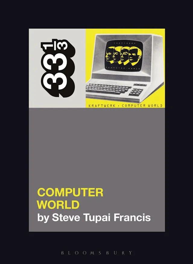 Steve Tupai Francis Kraftwerk's Computer World (BOK) 