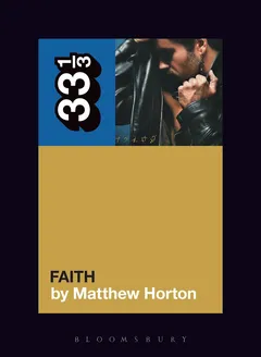 Matthew Horton George Michael's Faith (BOK)