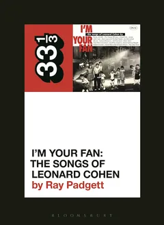 Ray Padgett I'm Your Fan: The Songs Of Leonard…(BOK)