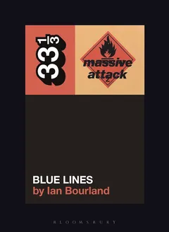 Ian Bourland Massive Attack's Blue Lines (BOK)