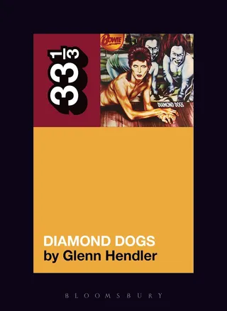 Glenn Hendler David Bowie's Diamond Dogs (BOK)