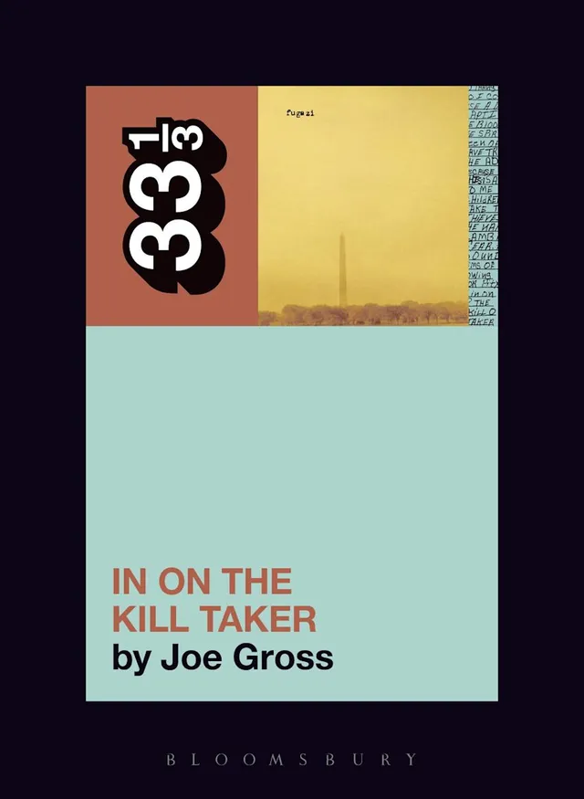 Joe Gross Fugazi's In On The Kill Taker (BOK) 