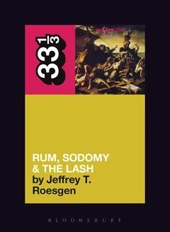 Jeffrey T. Roesgen The Pogues' Rum, Sodomy And The… (BOK)