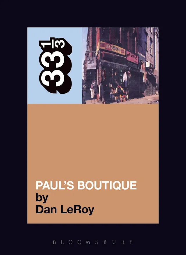 Dan LeRoy The Beastie Boys' Paul's Boutique (BOK) 