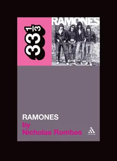 Nicholas Rombes Ramones' Ramones (BOK)
