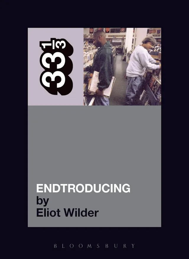 Eliot Wilder DJ Shadow's Endtroducing (BOK) 