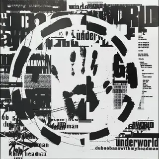 Underworld Dubnobasswithmyheadman (CD)