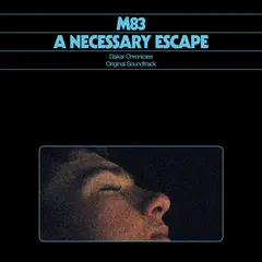 M83 A Necessary Escape: Dakar… - LTD (LP)