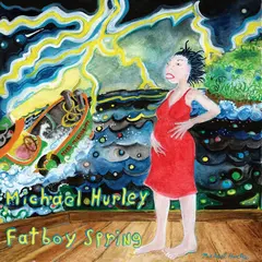 Michael Hurley Fatboy Spring (LP)