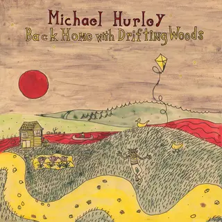 Michael Hurley Back Home With Drifting Woods (LP)