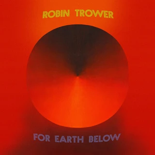 Robin Trower For Earth Below: 50th Anniversary… (2LP)