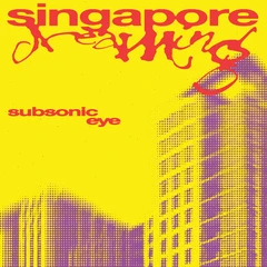 Subsonic Eye Singapore Dreaming (MC)