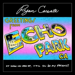 Ryan Cassata Greetings From Echo Park - LTD (LP)