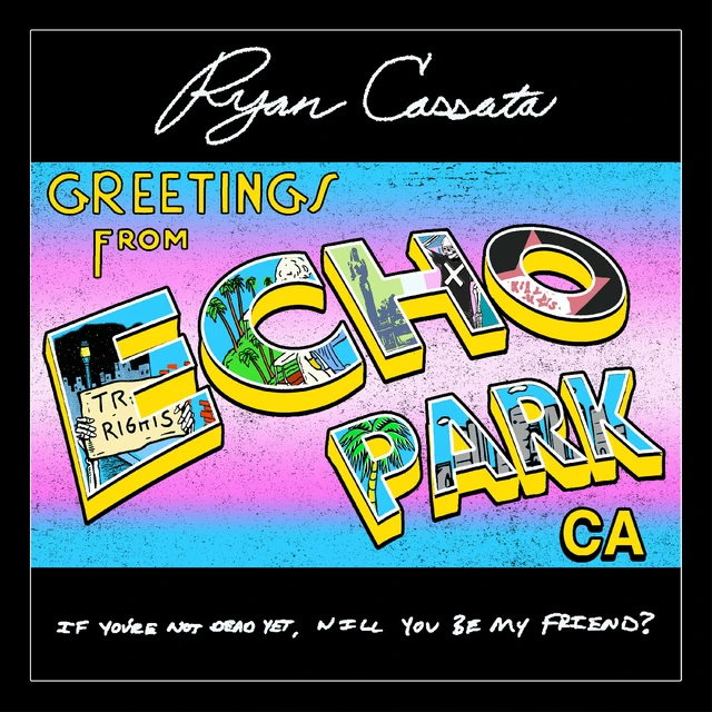 Ryan Cassata Greetings From Echo Park - LTD (LP) 