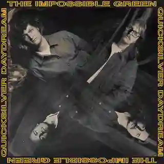 The Impossible Green Quicksilver Daydream (LP)