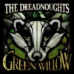 The Dreadnoughts Green Willow (LP)