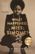 Alan Light What Happened, Miss Simone? (BOK)