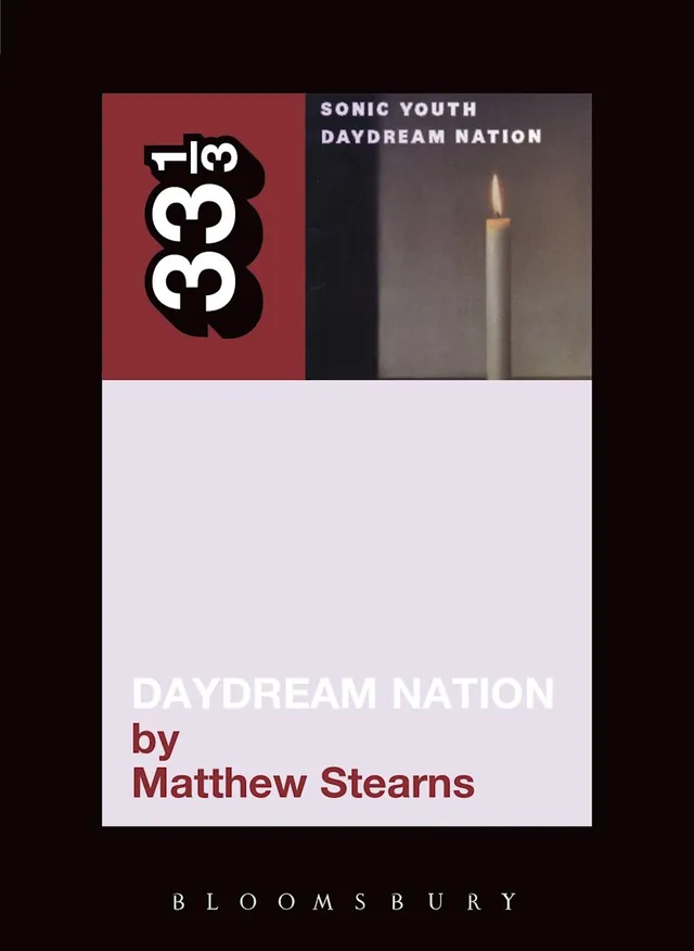 Matthew Stearns Sonic Youth's Daydream Nation (BOK) 