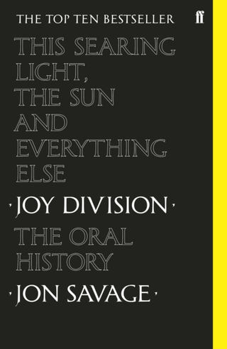 Jon Savage This Searing Light, The Sun And… (BOK)