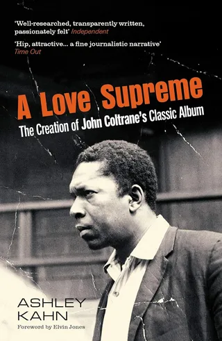 Ashley Kahn A Love Supreme: The Creation Of… (BOK)