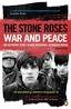 Simon Spence The Stone Roses: War And Peace (BOK)