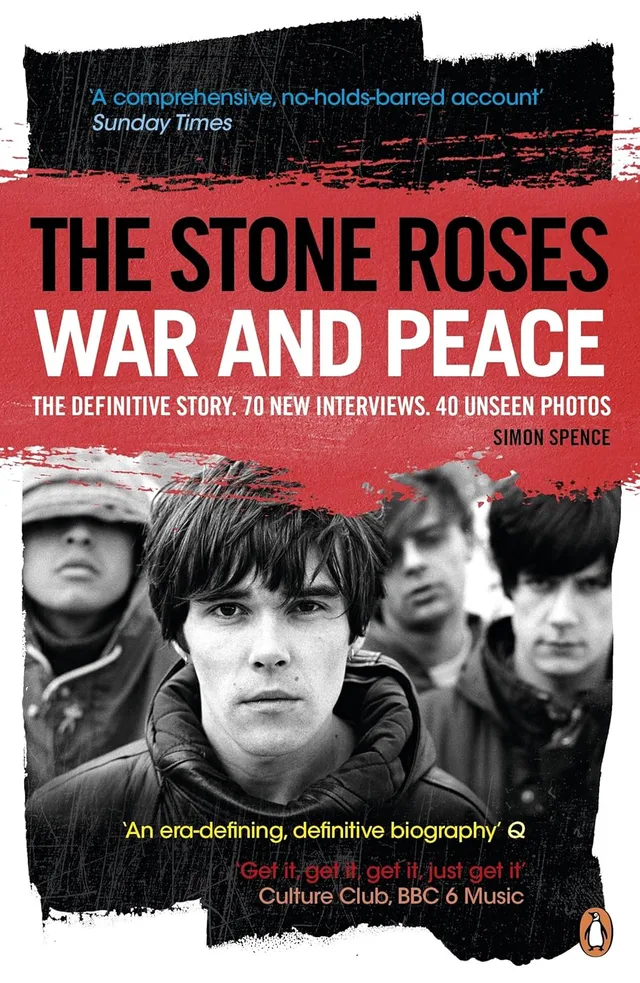 Simon Spence The Stone Roses: War And Peace (BOK) 