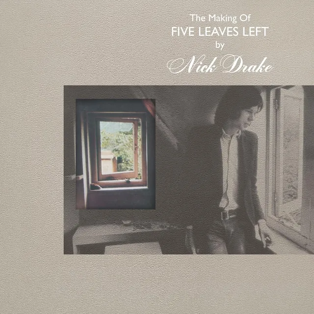 Nick Drake The Making Of Five Leaves Left (4CD) 