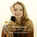Mette Juul Thank You &amp; Other Stories (LP)