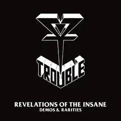 Trouble Revelations Of The Insane (2LP)