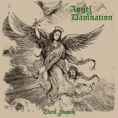Angel Of Damnation Ethereal Blasphemy (LP)