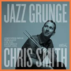 Chris Smith Jazz Grunge (LP)