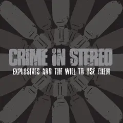 Crime In Stereo Explosives And The Will To… - LTD (LP)