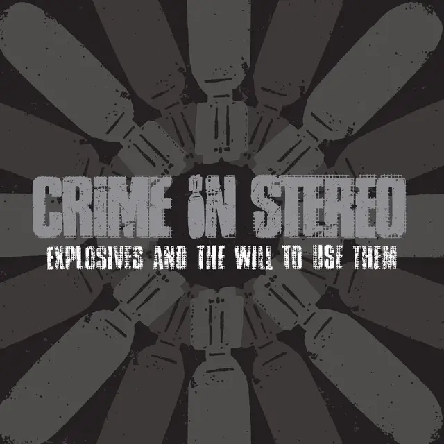 Crime In Stereo Explosives And The Will To… - LTD (LP) 