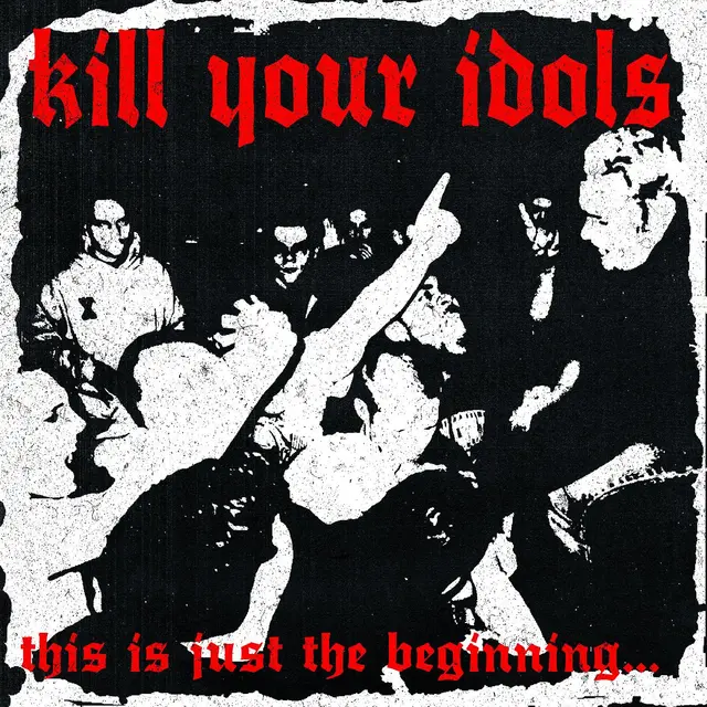 Kill Your Idols This Is Just The Beginning - LTD (LP) 