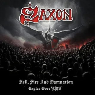 Saxon Hell, Fire And Damnation - Eagles… (2CD)