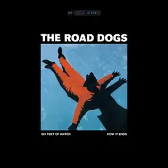 The Road Dogs Six Feet Of Water (12")