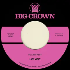 Lady Wray Be A Witness / Best For Us (7")