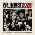 Terri Lyne Carrington &amp; Christie Dashie We Insist 2025! (CD)