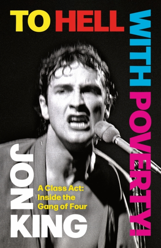 Jon King To Hell With Poverty! (BOK)