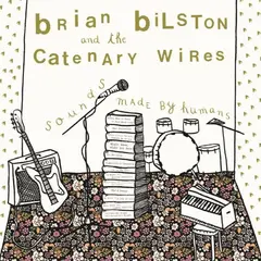 Brian Bilston And The Catenary Wires Sounds Made By Humans (LP)