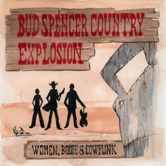 Bud Spencer Country Explosion Women, Booze &amp; Cowpunk (LP)