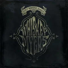 Whiskey Myers Early Morning Shakes (2LP)