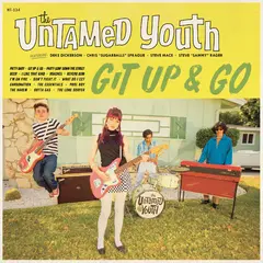 The Untamed Youth Git Up And Go (LP)