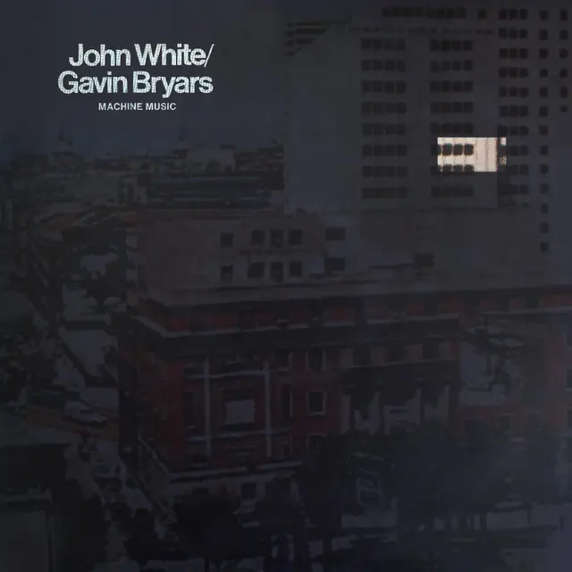 John White & Gavin Bryars Machine Music (LP) 