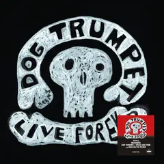 Dog Trumpet Live Forever (LP)