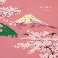 Mt. Fujitive Sanctuary (LP)
