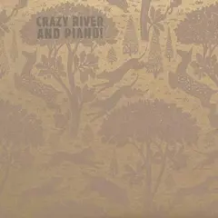 Crazy River And Piano! (LP)