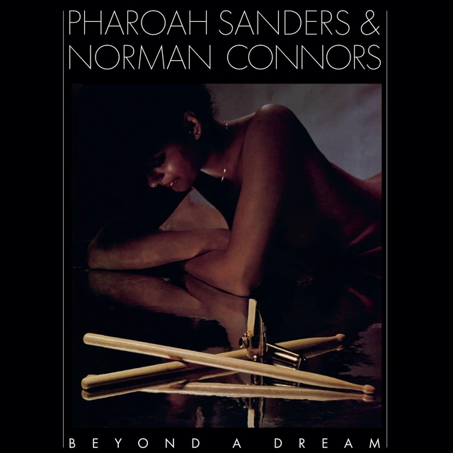 Pharoah Sanders & Norman Connors Beyond A Dream - LTD (LP) 