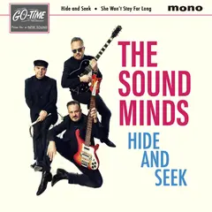 The Sound Minds Hide And Seek/She Won't Stay For… (7")